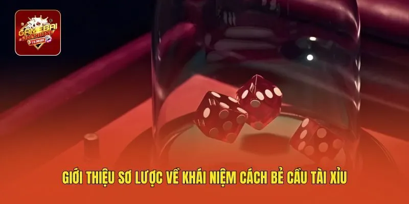 Giới thiệu sơ lược về khái niệm cách bẻ cầu tài xỉu